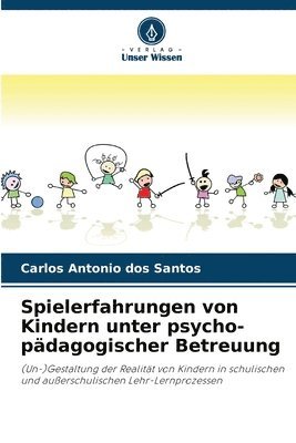 Spielerfahrungen von Kindern unter psycho-pdagogischer Betreuung 1