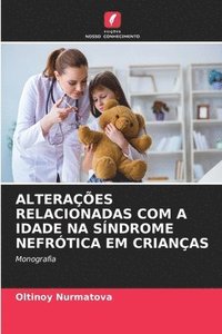 bokomslag Alteraes Relacionadas Com a Idade Na Sndrome Nefrtica Em Crianas