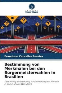 bokomslag Bestimmung von Merkmalen bei den Bürgermeisterwahlen in Brasilien