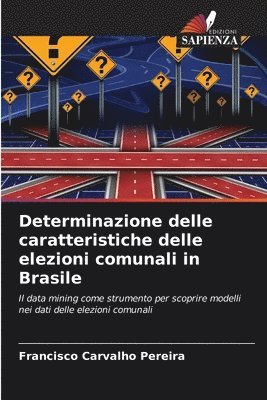 bokomslag Determinazione delle caratteristiche delle elezioni comunali in Brasile