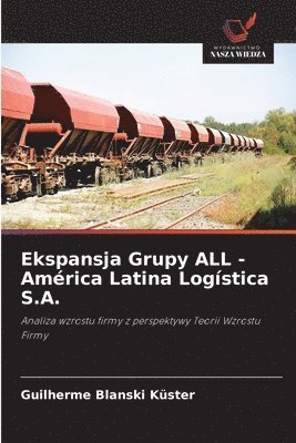 bokomslag Ekspansja Grupy ALL - América Latina Logística S.A.