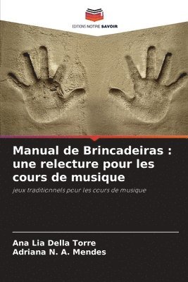 bokomslag Manual de Brincadeiras: une relecture pour les cours de musique