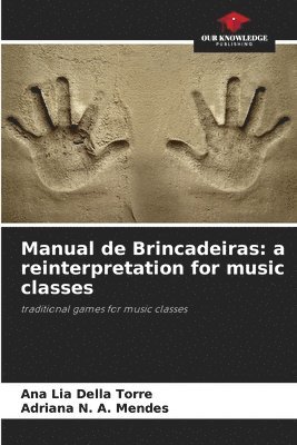 bokomslag Manual de Brincadeiras: a reinterpretation for music classes