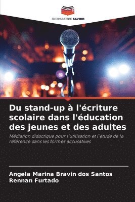 bokomslag Du stand-up à l'écriture scolaire dans l'éducation des jeunes et des adultes