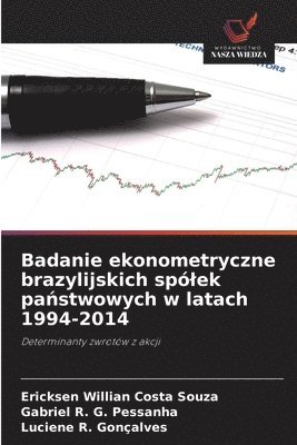 bokomslag Badanie ekonometryczne brazylijskich splek pa&#324;stwowych w latach 1994-2014