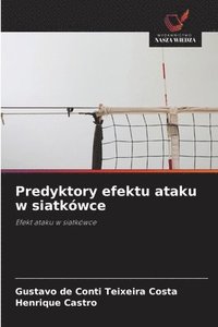 bokomslag Predyktory efektu ataku w siatkówce