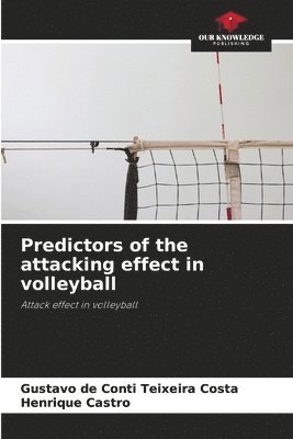 Predictors of the attacking effect in volleyball 1