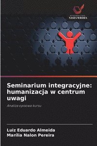 bokomslag Seminarium integracyjne: humanizacja w centrum uwagi