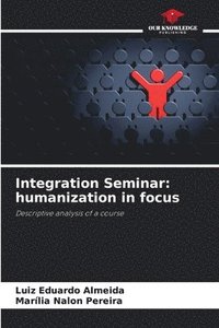 bokomslag Integration Seminar: humanization in focus