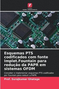 bokomslag Esquemas PTS codificados com fonte Implet.Fountain para redução da PAPR em sistemas OFDM