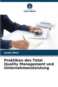 bokomslag Praktiken des Total Quality Management und Unternehmensleistung