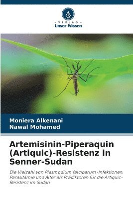 bokomslag Artemisinin-Piperaquin (Artiquic)-Resistenz in Senner-Sudan