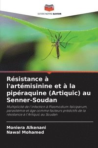 bokomslag Résistance à l'artémisinine et à la pipéraquine (Artiquic) au Senner-Soudan