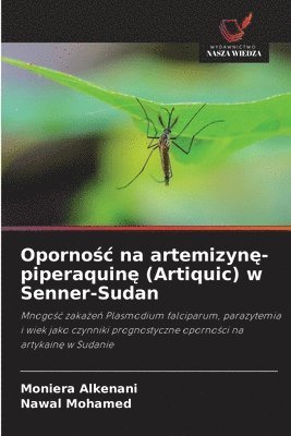 bokomslag Oporno?c na artemizyn?-piperaquin? (Artiquic) w Senner-Sudan