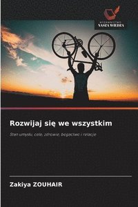 bokomslag Rozwijaj si&#281; we wszystkim