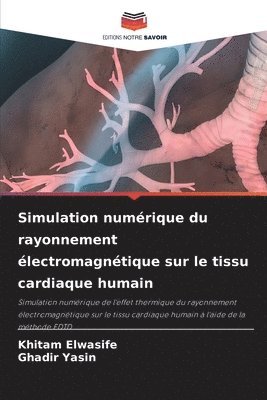 bokomslag Simulation numrique du rayonnement lectromagntique sur le tissu cardiaque humain