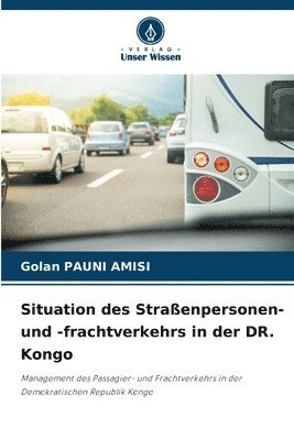 Situation des Straenpersonen- und -frachtverkehrs in der DR. Kongo 1