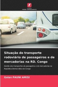 bokomslag Situação do transporte rodoviário de passageiros e de mercadorias na RD. Congo