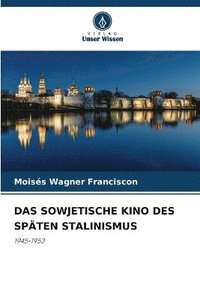 bokomslag Das Sowjetische Kino Des Spten Stalinismus