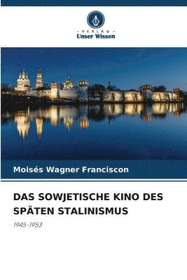 bokomslag Sowjetische Kino Des Späten Stalinismus