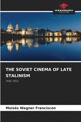 bokomslag Soviet Cinema of Late Stalinism