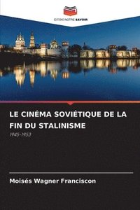 bokomslag Le Cinéma Soviétique de la Fin Du Stalinisme