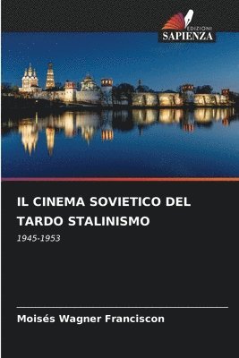 bokomslag Il Cinema Sovietico del Tardo Stalinismo