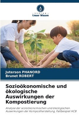 Sozioökonomische und ökologische Auswirkungen der Kompostierung