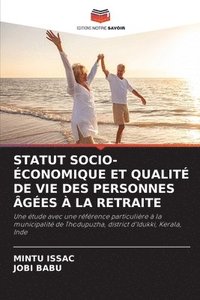 bokomslag Statut Socio-Économique Et Qualité de Vie Des Personnes Âgées À La Retraite