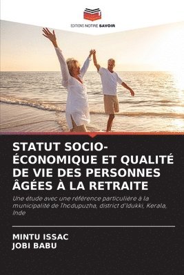 Mintu Issac, Jobi Babu, MINTU ISSAC - Statut Socio-Économique Et Qualité de Vie Des Personnes Âgées À La Retraite, Häftad