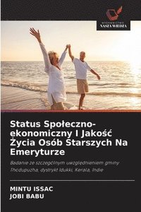 bokomslag Status Spoleczno-ekonomiczny I Jako&#347;c &#379;ycia Osb Starszych Na Emeryturze