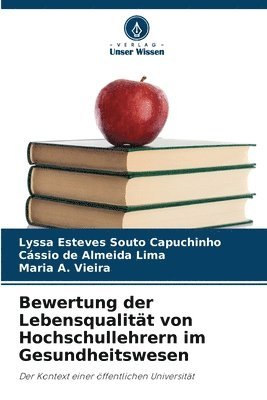 Bewertung der Lebensqualitt von Hochschullehrern im Gesundheitswesen 1