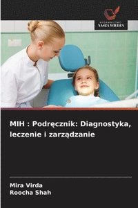 bokomslag Mih: Podr?cznik: Diagnostyka, leczenie i zarz?dzanie