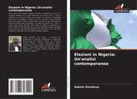 bokomslag Elezioni in Nigeria: Un'analisi contemporanea