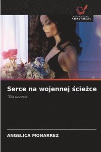 bokomslag Serce na wojennej ?cie?ce