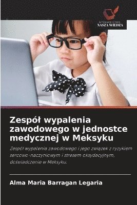 bokomslag Zespól wypalenia zawodowego w jednostce medycznej w Meksyku