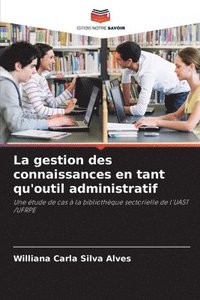 bokomslag La gestion des connaissances en tant qu'outil administratif