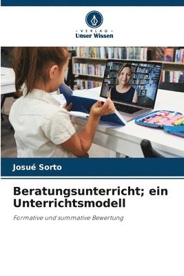 Beratungsunterricht; ein Unterrichtsmodell