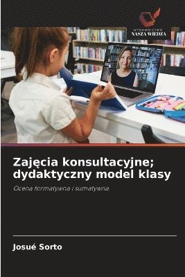 bokomslag Zaj?cia konsultacyjne; dydaktyczny model klasy