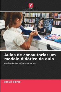 bokomslag Aulas de consultoria; um modelo didático de aula