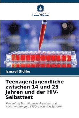bokomslag Teenager/Jugendliche zwischen 14 und 25 Jahren und der HIV-Selbsttest