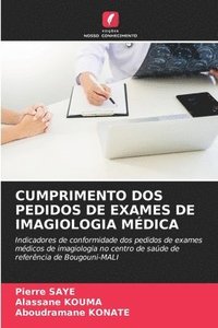 bokomslag Cumprimento DOS Pedidos de Exames de Imagiologia Médica