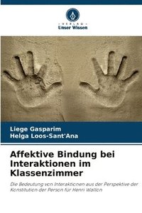 bokomslag Affektive Bindung bei Interaktionen im Klassenzimmer