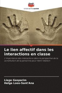 bokomslag Le lien affectif dans les interactions en classe