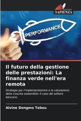 Alvine Dongmo Tebou - Il futuro della gestione delle prestazioni: La finanza verde nell'era remota, Häftad