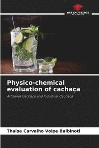 bokomslag Physico-chemical evaluation of cachaça