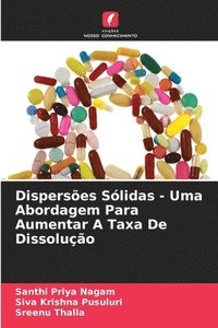 bokomslag Dispersões Sólidas - Uma Abordagem Para Aumentar A Taxa De Dissolução