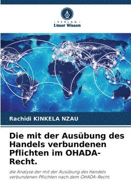 bokomslag Die mit der Ausübung des Handels verbundenen Pflichten im OHADA-Recht.