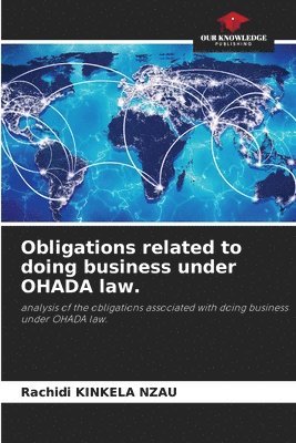 bokomslag Obligations related to doing business under OHADA law.
