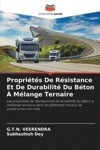 bokomslag Propriétés De Résistance Et De Durabilité Du Béton À Mélange Ternaire